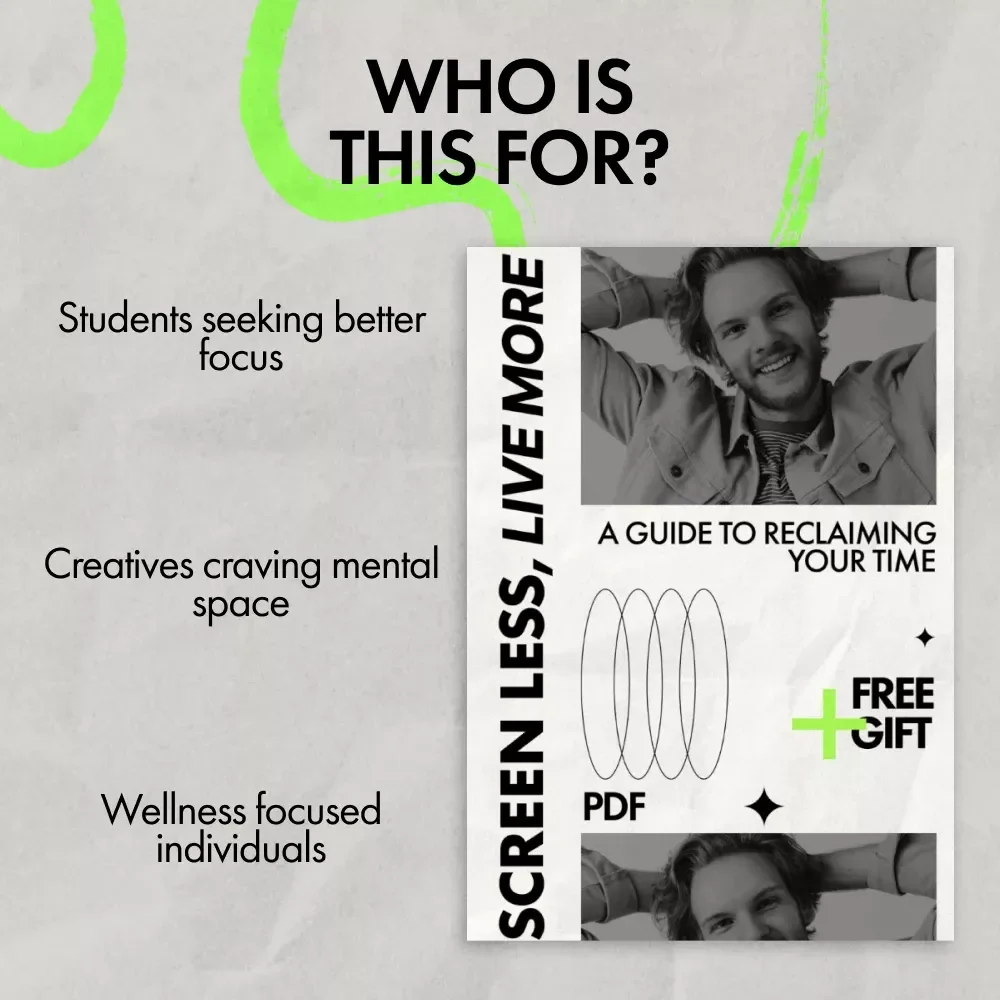Screen Less, Live More: A Guide to Reclaiming Your Time | Ebook on How to Reduce Screen Time, Digital Balance & Focused Living