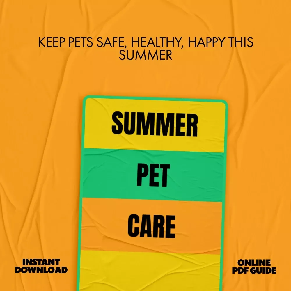 Summer Pet Care: The Ultimate eBook Guide to Best Summer Care for Pets, Hydration, Grooming, and Outdoor Safety