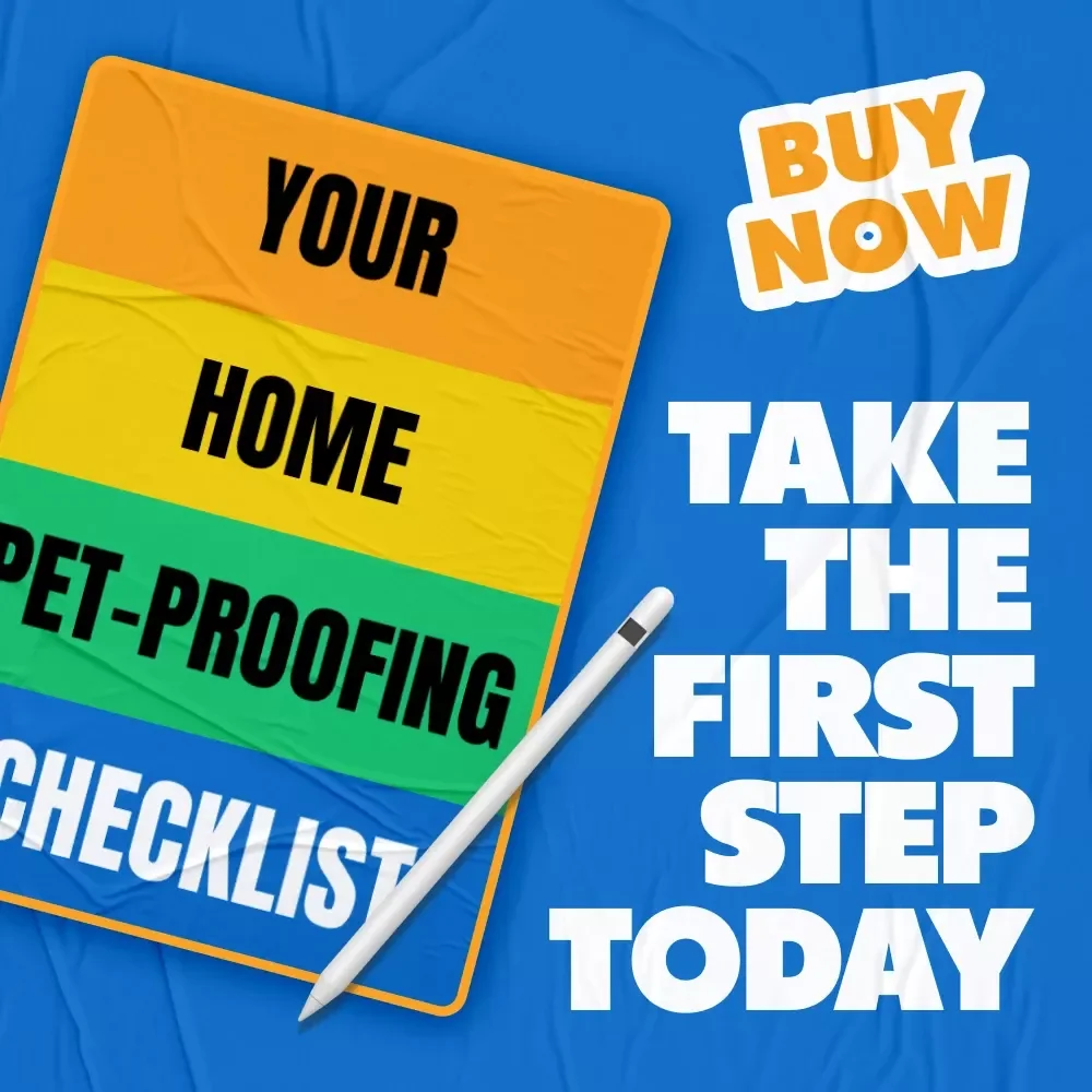 Your Home Pet-Proofing Checklist: Essential Guide to a Safe, Pet-Friendly Home