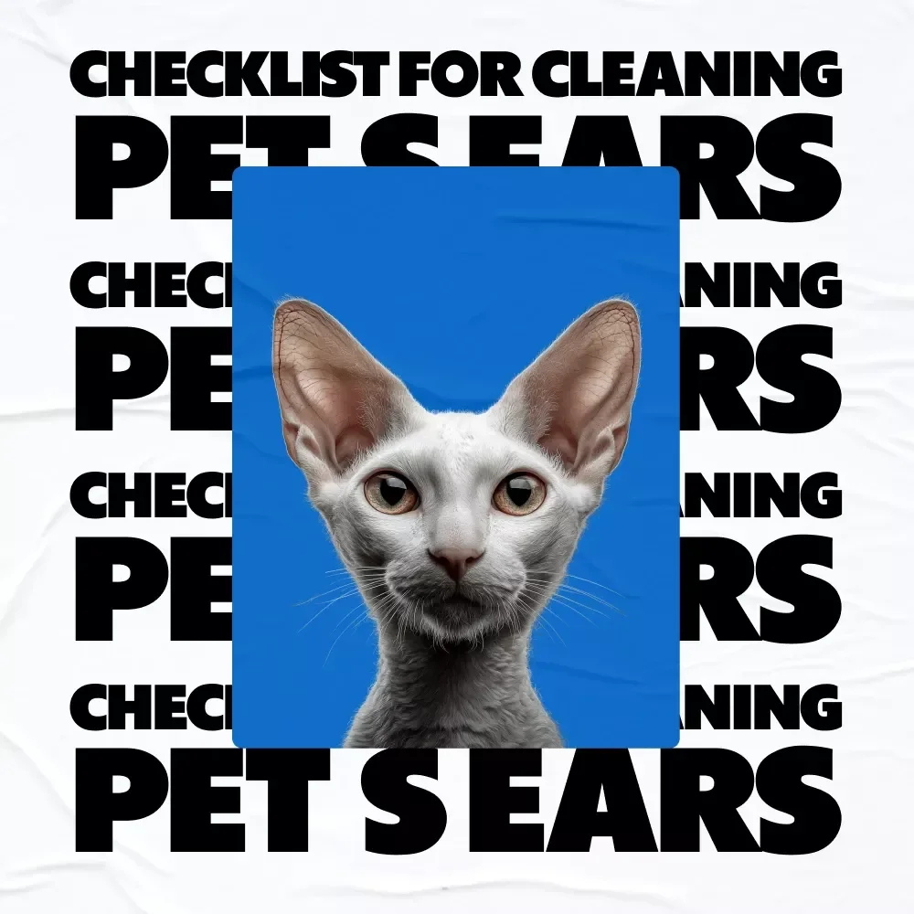 A Fun Checklist for Cleaning Your Pet’s Ears | Printable Pet Care Guide