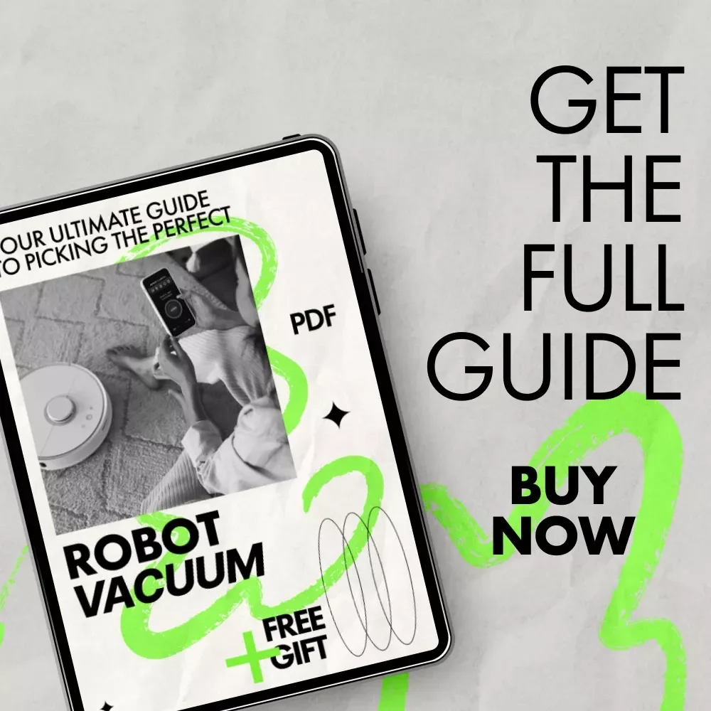 Your Ultimate Guide to Picking the Perfect Robot Vacuum | Smart Home Cleaning eBook | How to Pick a Robot Vacuum for Home