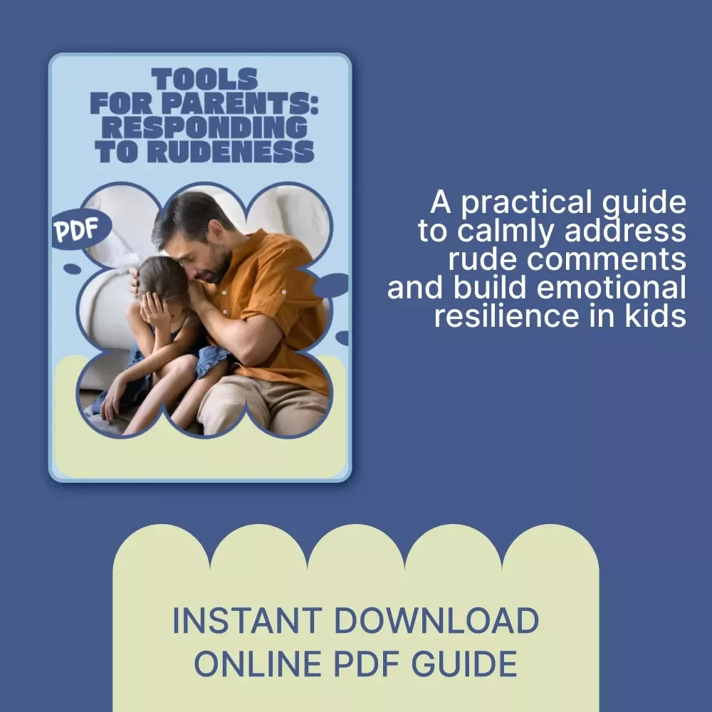 Tools For Parents: Responding To Rudeness | A Practical Parenting Guide on how to talk to kids about rude comments | Digital Download
