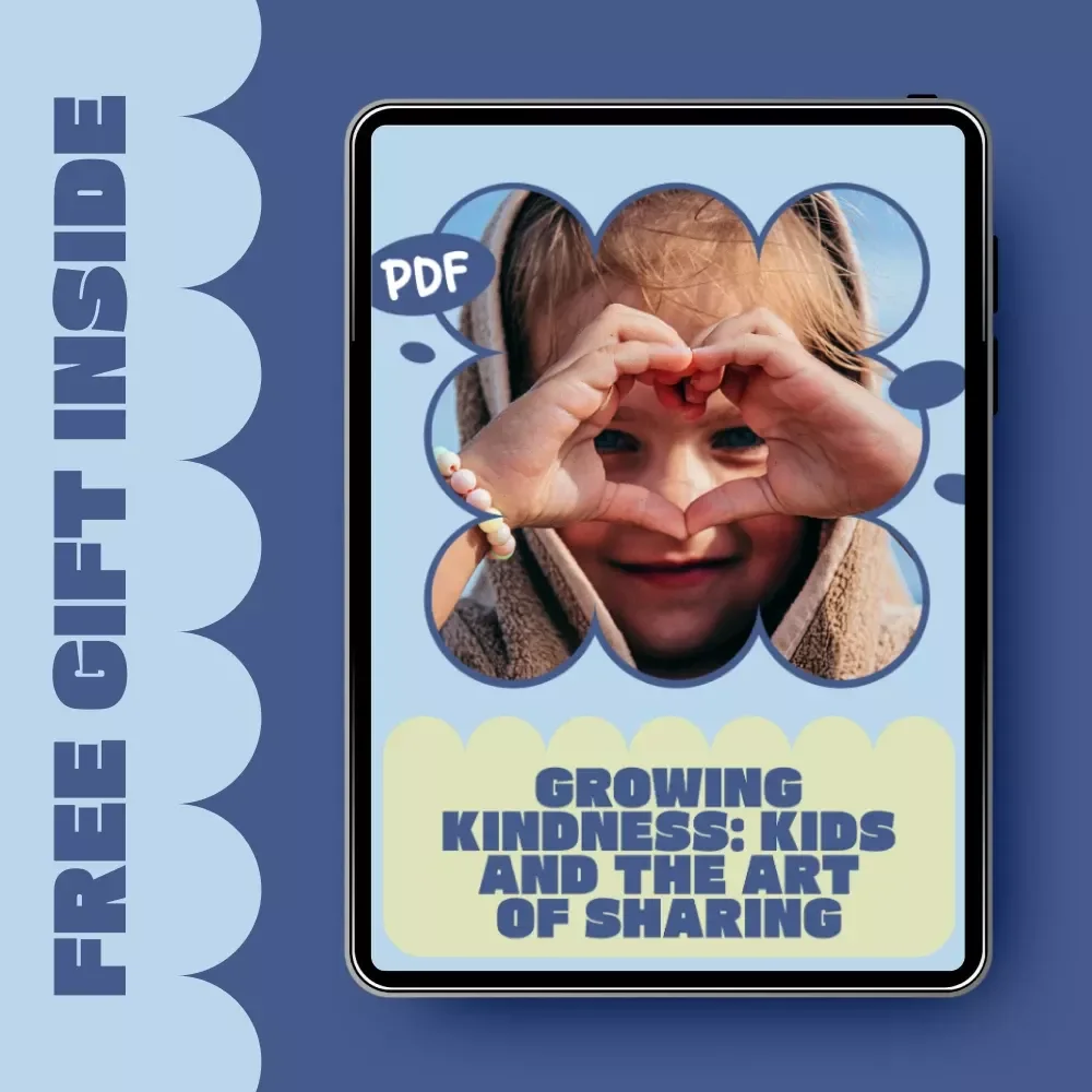 Growing Kindness: Kids and the Art of Sharing – A Practical Parenting Guide on How to Teach Kids to Share, Build Empathy & Social Skills (Digital Download)