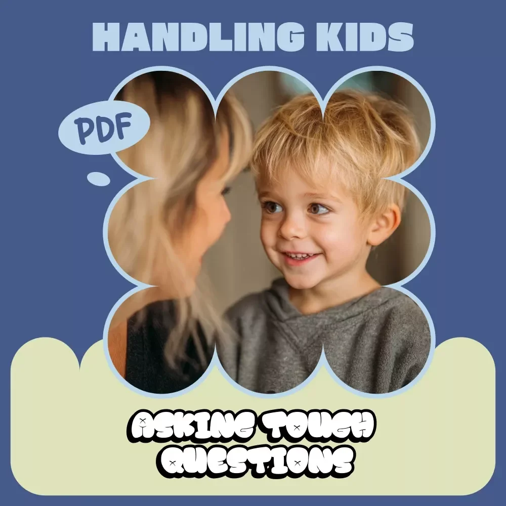 Handling Kids Asking Tough Questions – A Parent’s Guide to How to Handle Kids Asking Tough Questions with Confidence | Digital Download Guide