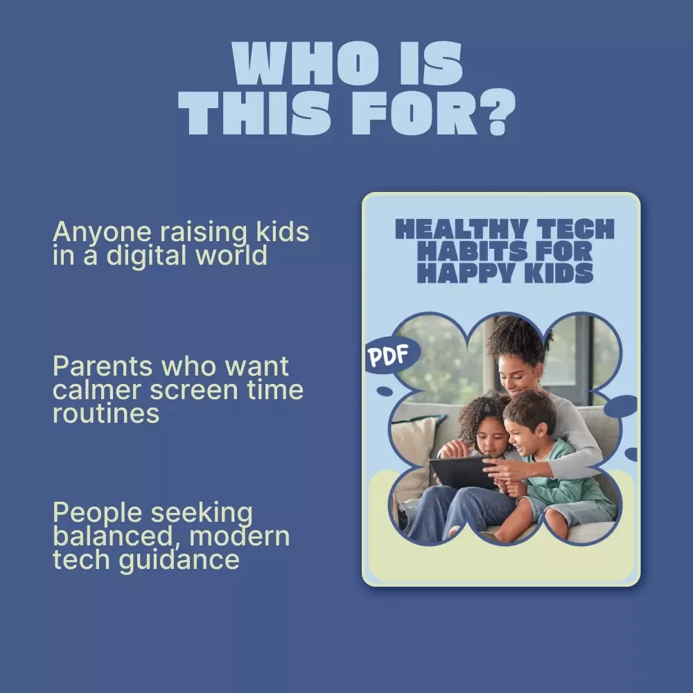 Healthy Tech Habits for Happy Kids – Digital Parenting Guide for Screen Time Balance, AI Learning, and Positive Technology Use