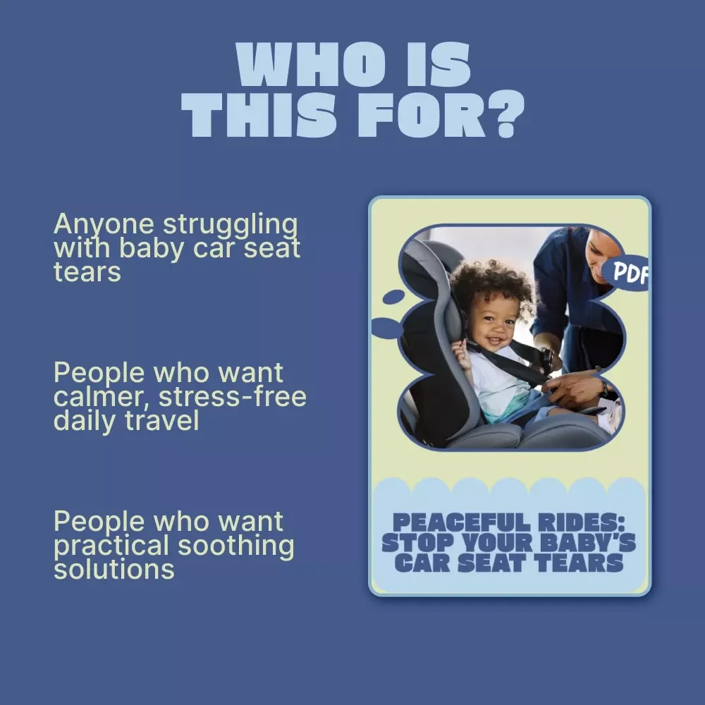 Peaceful Rides: Stop Your Baby’s Car Seat Tears – A Gentle Parent Guide | Calm Car Travel Digital Download
