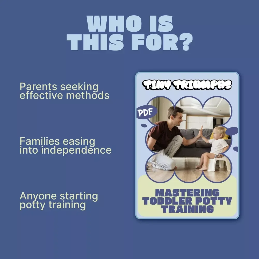 Tiny Triumphs: Mastering Toddler Potty Training - A Step-by-Step Guide to Successfully Potty Train Your Toddler