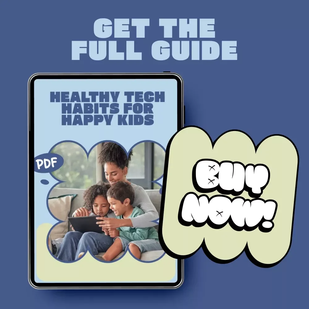 Healthy Tech Habits for Happy Kids – Digital Parenting Guide for Screen Time Balance, AI Learning, and Positive Technology Use