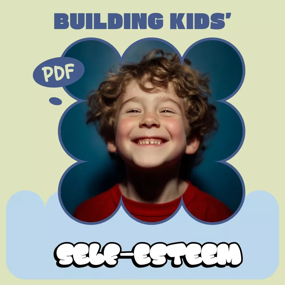 Building Kids’ Self-Esteem – A Practical Parenting eBook Guide on How to Build Kids’ Self Esteem, Confidence, and Emotional Strength