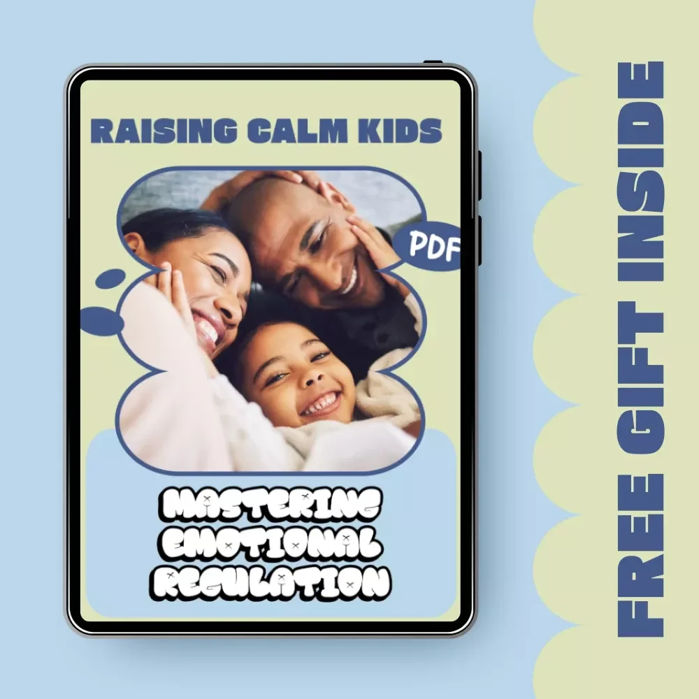 Raising Calm Kids: Mastering Emotional Regulation | Parenting eBook Guide for How to Support Emotional Regulation in Kids