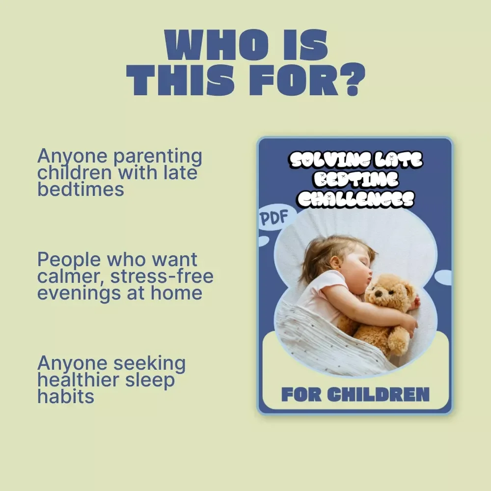 Solving Late Bedtime Challenges for Children | Practical Sleep Guide Ebook for Parents Asking Why Does My Child Fall Asleep Late
