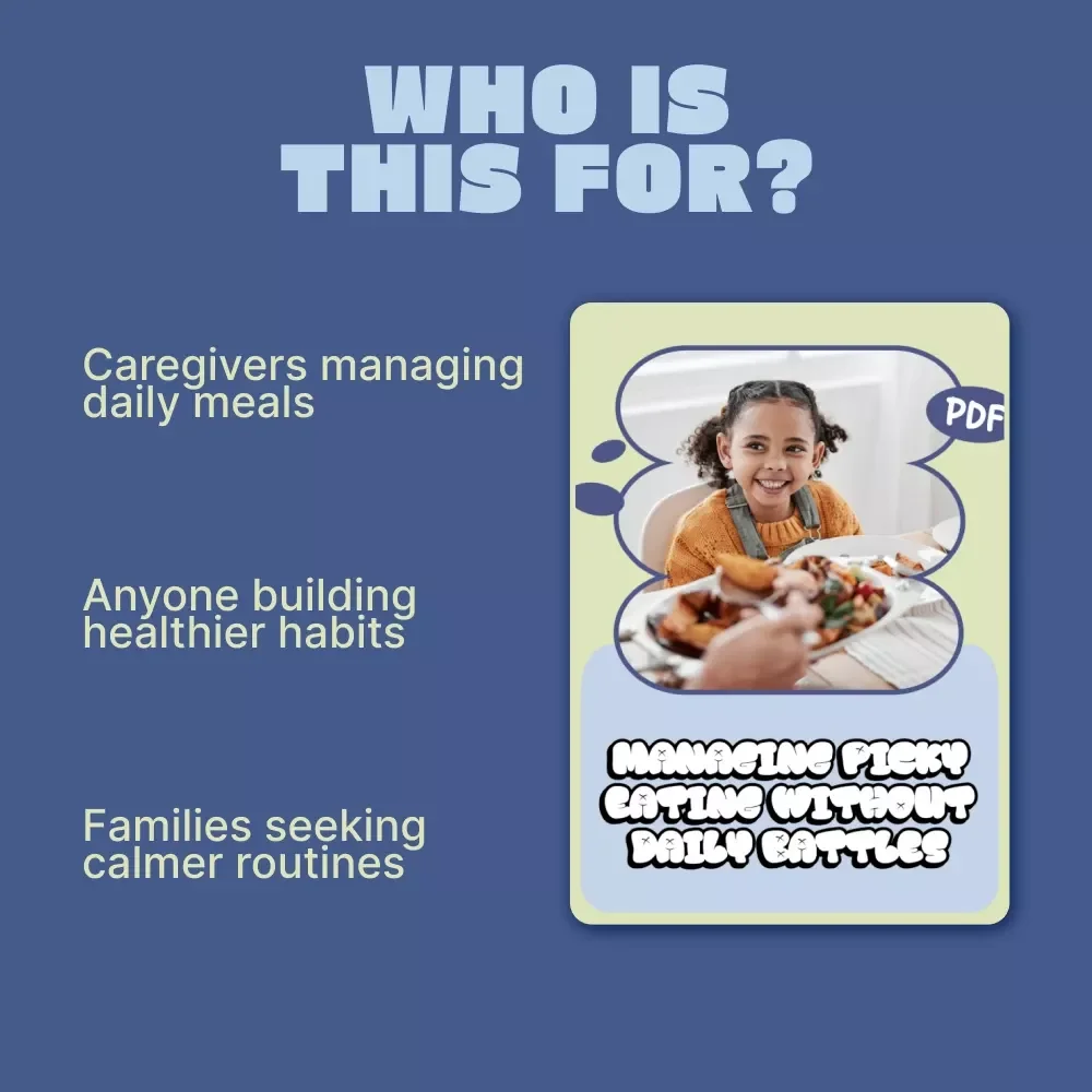 Managing Picky Eating Without Daily Battles – A Practical Ebook on how to manage picky eating without stress for Parents & Caregivers