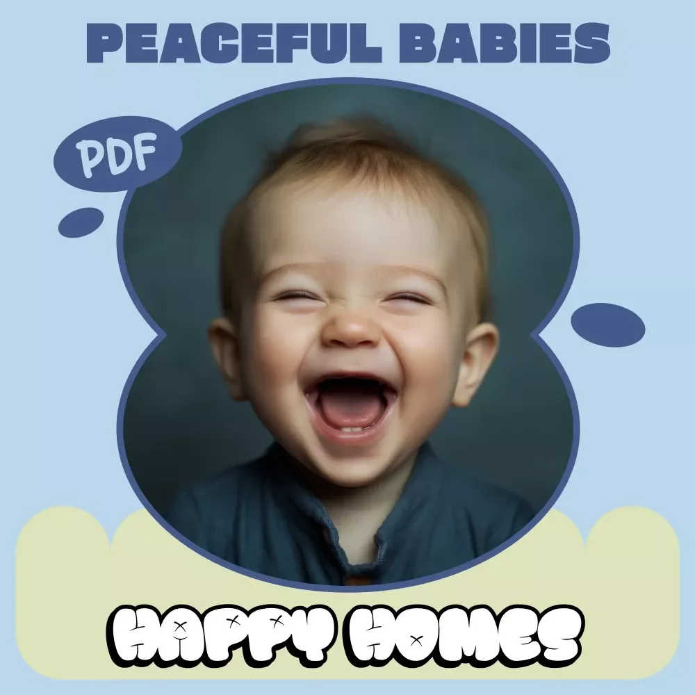 Peaceful Babies, Happy Homes: Expert Soothing Guide – Practical Ways to Calm a Crying Baby, Newborn Comfort Techniques, Gentle Routines for Restful Nights