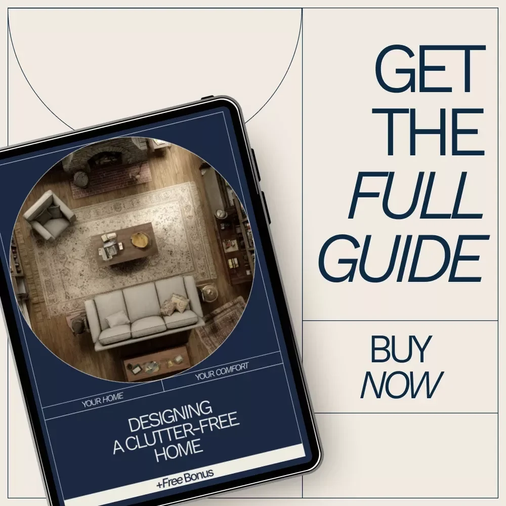 Designing a Clutter-Free Home | Practical eBook Guide on How to Design a Clutter-Free Home, Decluttering & Smart Organization