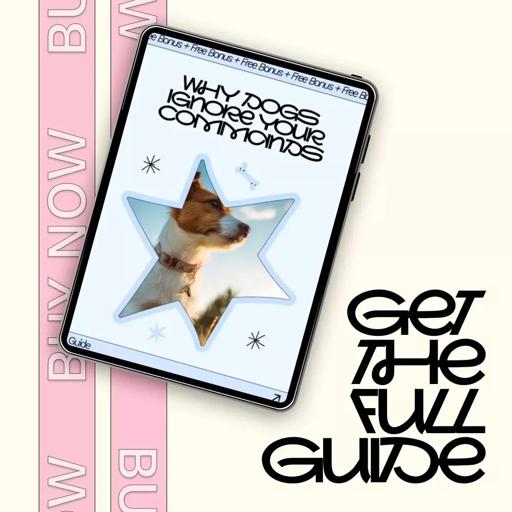 Why Dogs Ignore Your Commands | Dog Training Guide for When Your Dog Not Listening to Commands | Easy Obedience & Behavior Fix eBook