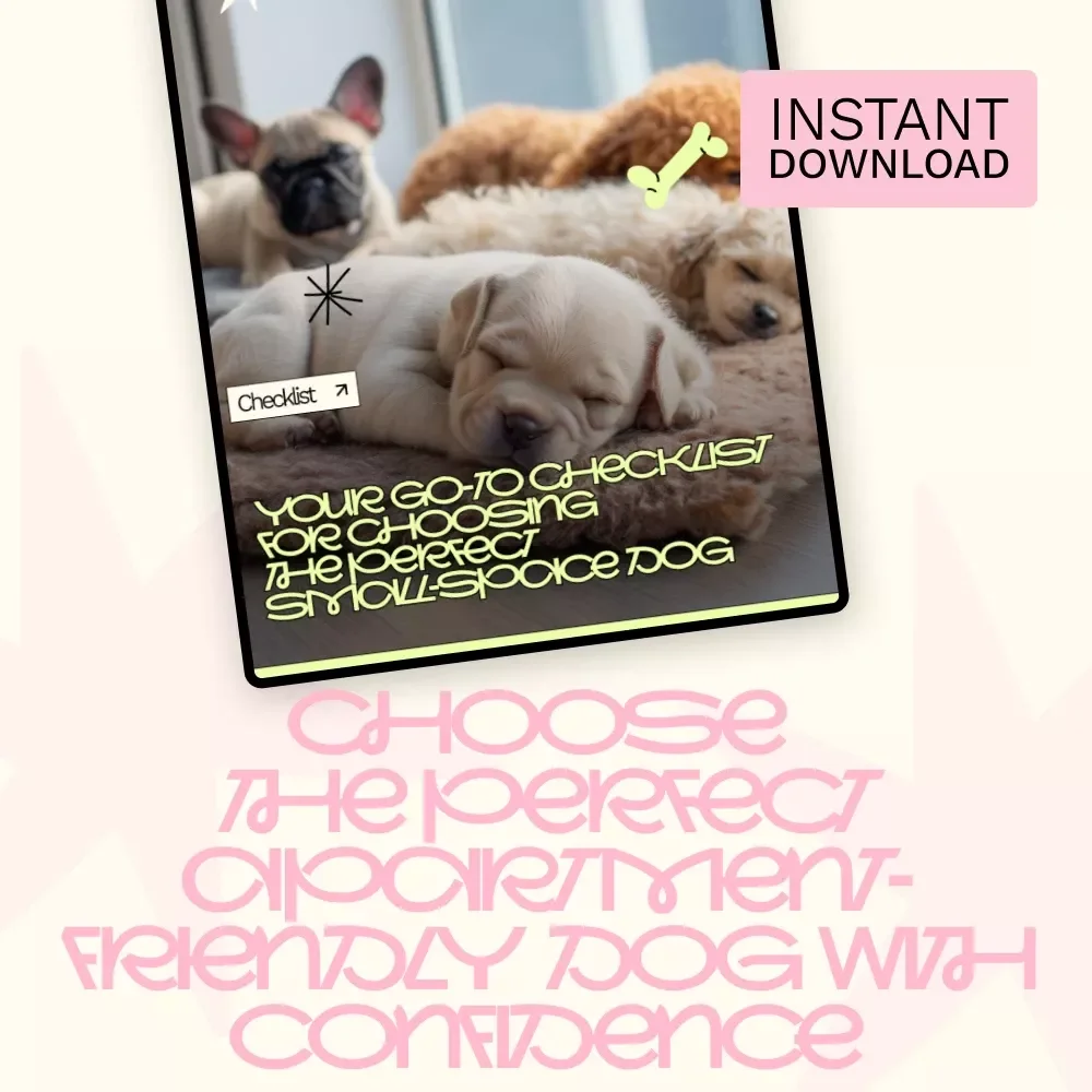 Your Go-To Checklist for Choosing the Perfect Small-Space Dog | Apartment Dog Guide, Small Space Pet Planning Checklist, Digital Download