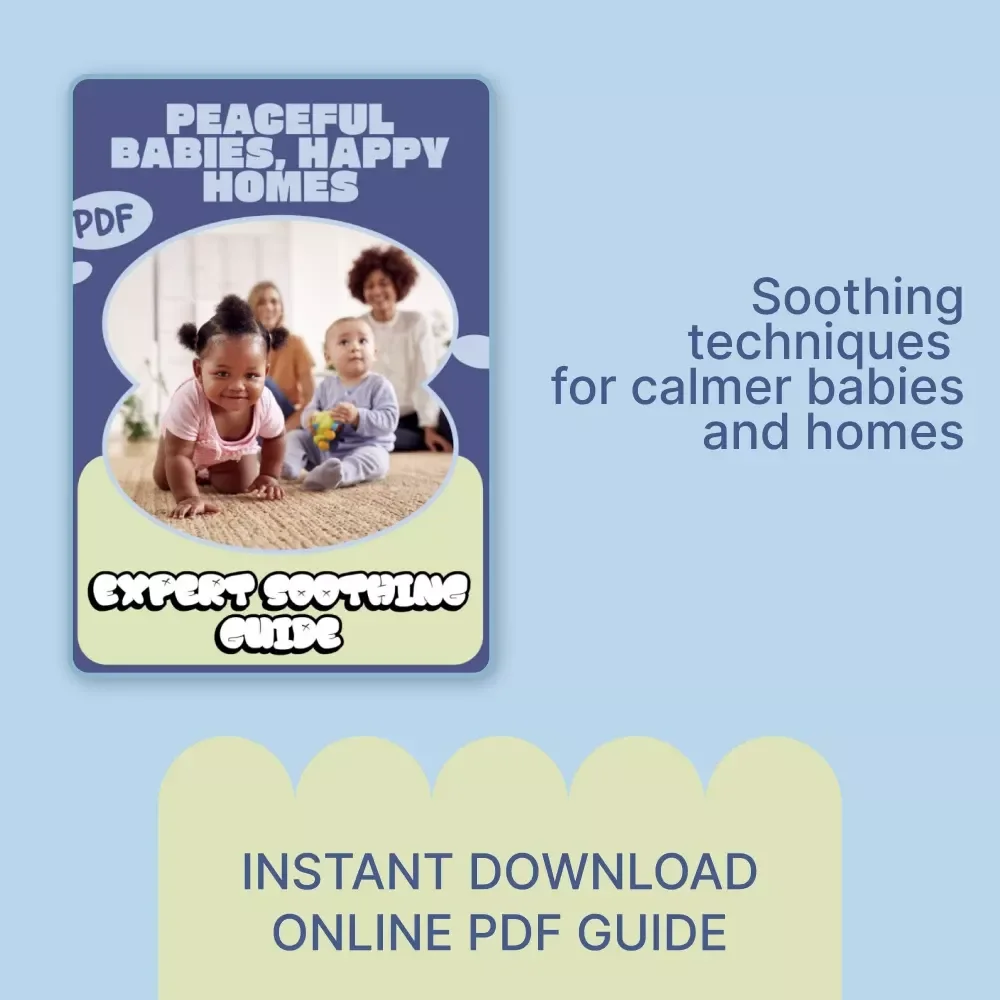 Peaceful Babies, Happy Homes: Expert Soothing Guide – Practical Ways to Calm a Crying Baby, Newborn Comfort Techniques, Gentle Routines for Restful Nights