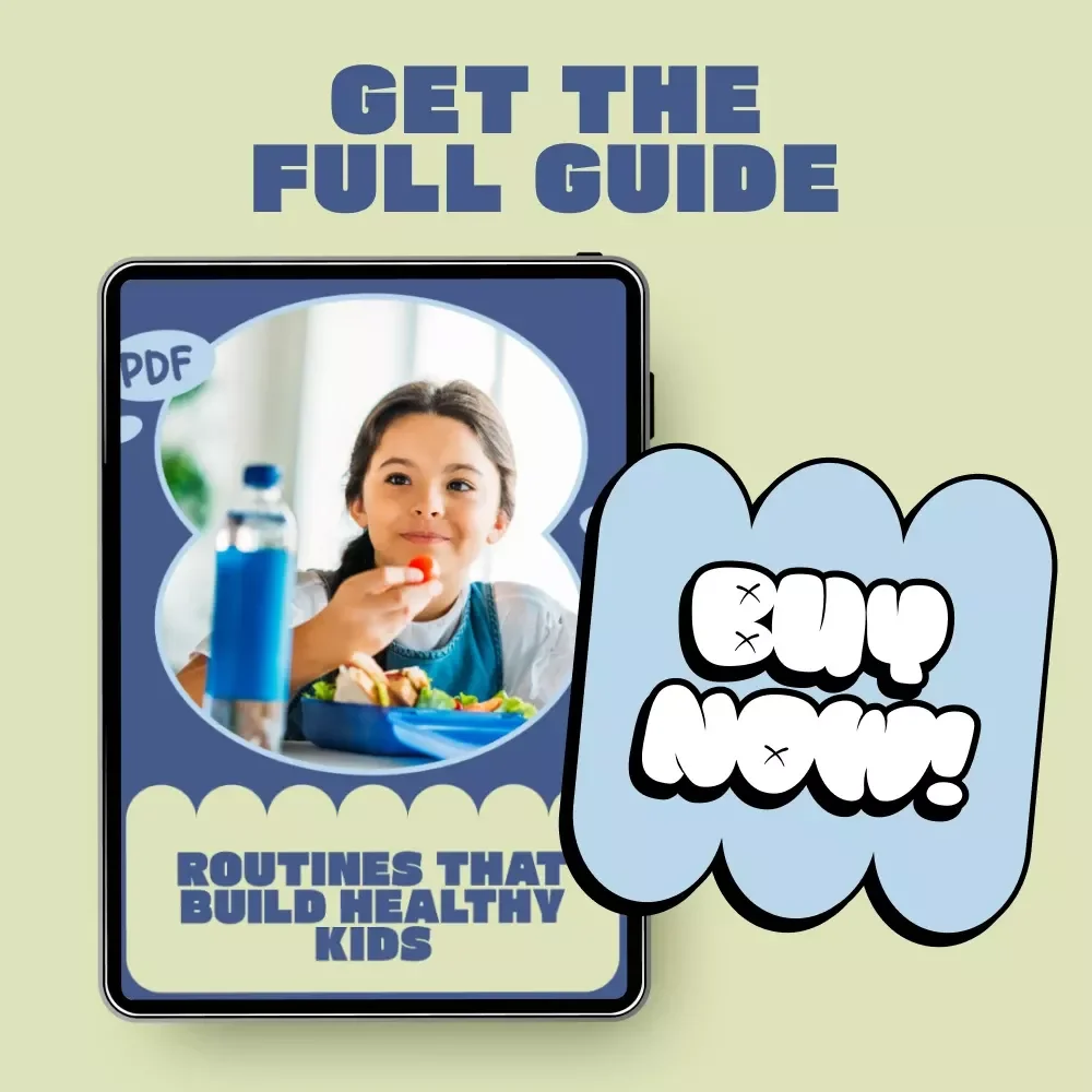 Routines That Build Healthy Kids – A Practical Parenting Guide on how to teach kids healthy habits Through Simple Daily Routines