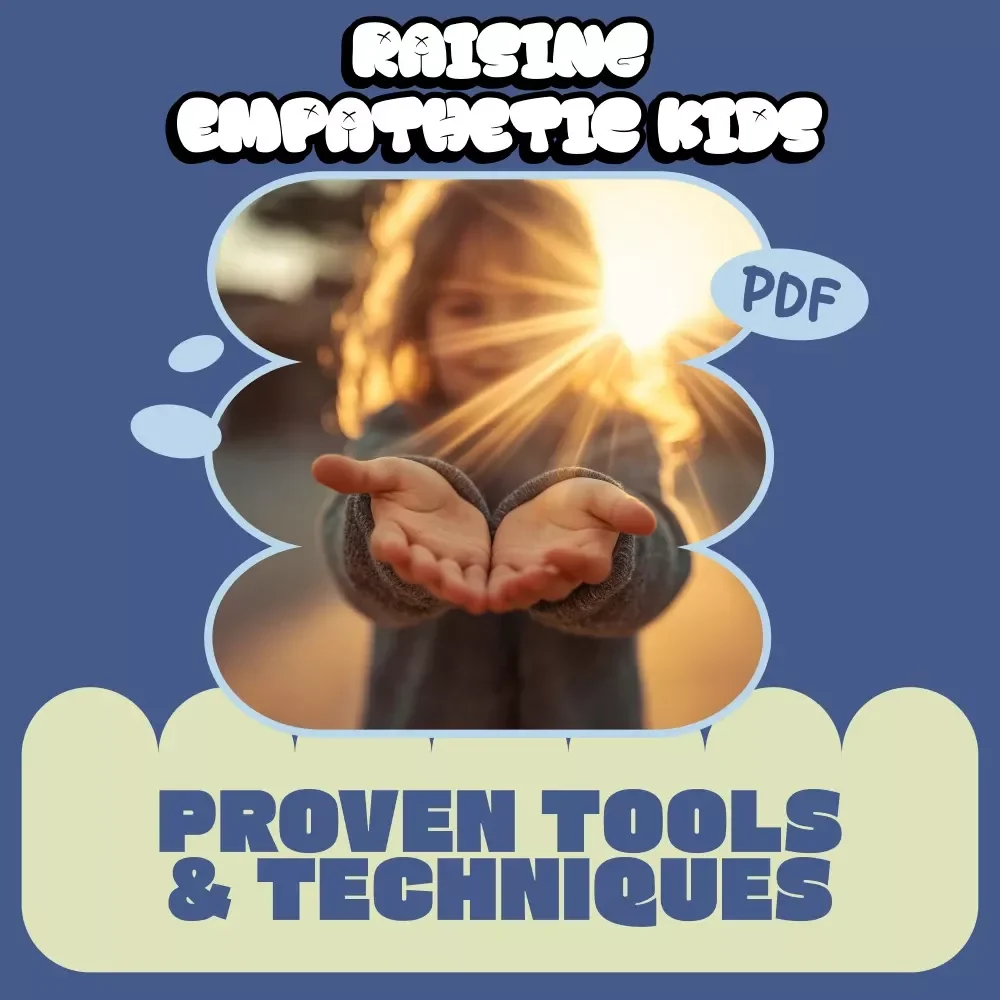 Raising Empathetic Kids: Proven Tools & Techniques – A Practical Parenting Guide on how to teach kids empathy, Compassion Skills, Emotional Intelligence & AI-Supported Learning