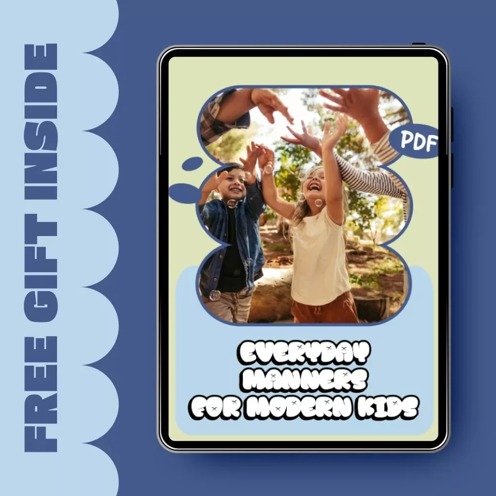 Everyday Manners for Modern Kids – A Practical Parenting Guide on How to Teach Kids Good Manners with Confidence & Consistency