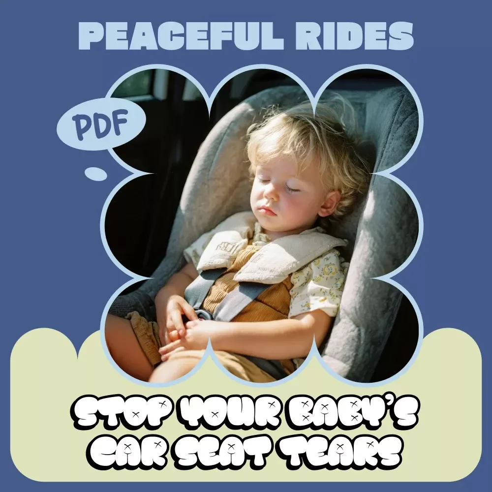 Peaceful Rides: Stop Your Baby’s Car Seat Tears – A Gentle Parent Guide | Calm Car Travel Digital Download