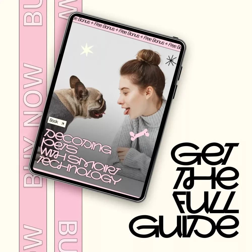 Decoding Pets With Smart Technology – A Practical eBook on how to use ai to understand pet behavior, Smart Pet Tech, Wearables & Data-Driven Care