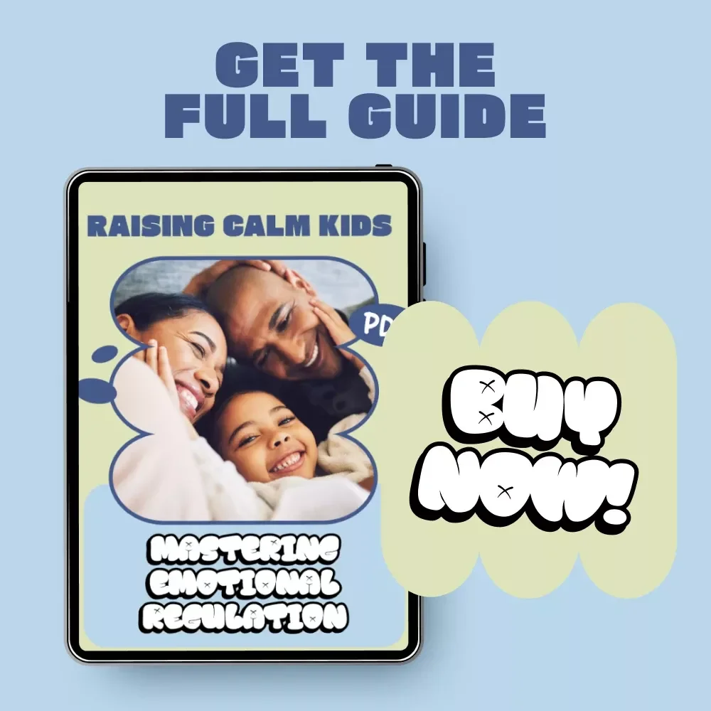 Raising Calm Kids: Mastering Emotional Regulation | Parenting eBook Guide for How to Support Emotional Regulation in Kids