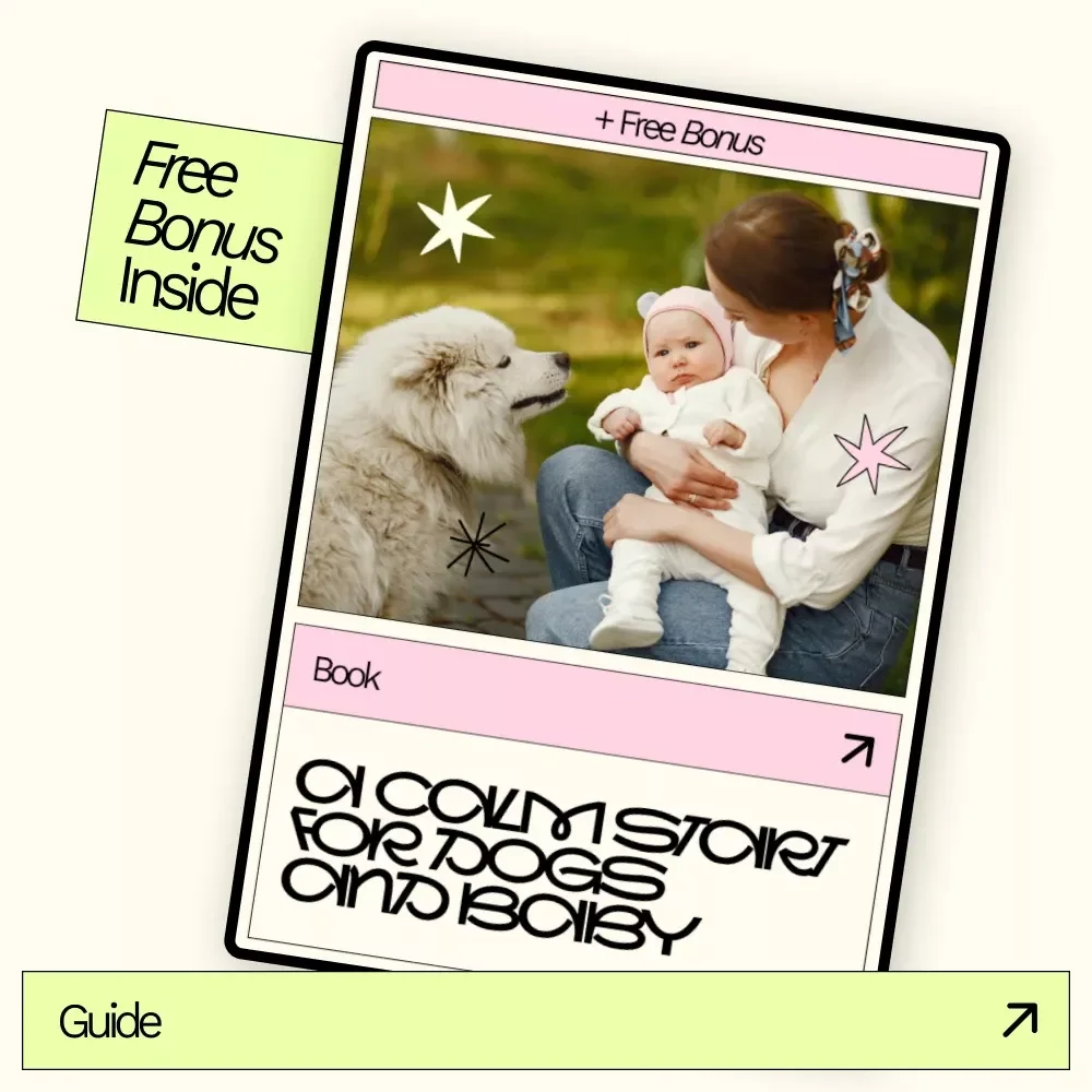 A Calm Start for Dogs and Baby – Digital Guide for Preparing Your Dog Before Baby Arrives, Reducing Stress, Managing Behavior Changes & Creating a Calm First Introduction at Home