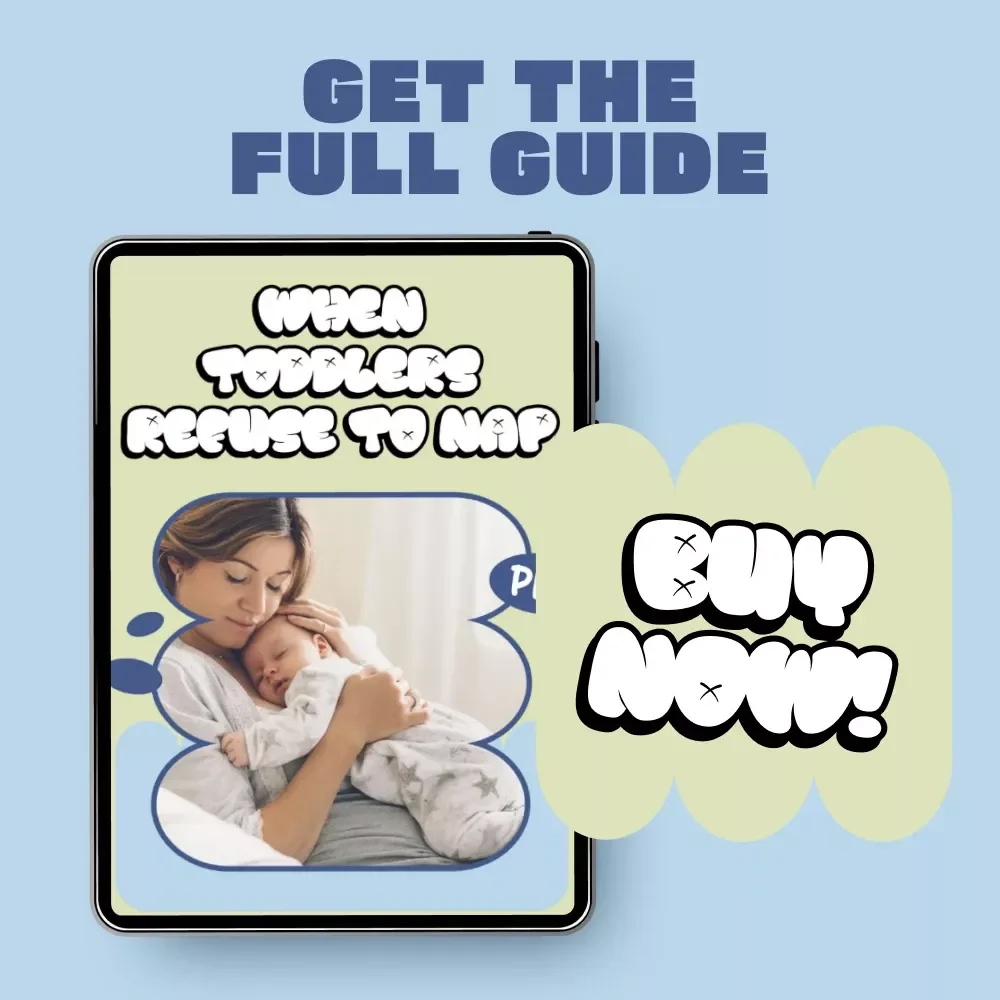 When Toddlers Refuse to Nap – A Gentle, Practical Guide for Parents Wondering why won’t my toddler nap