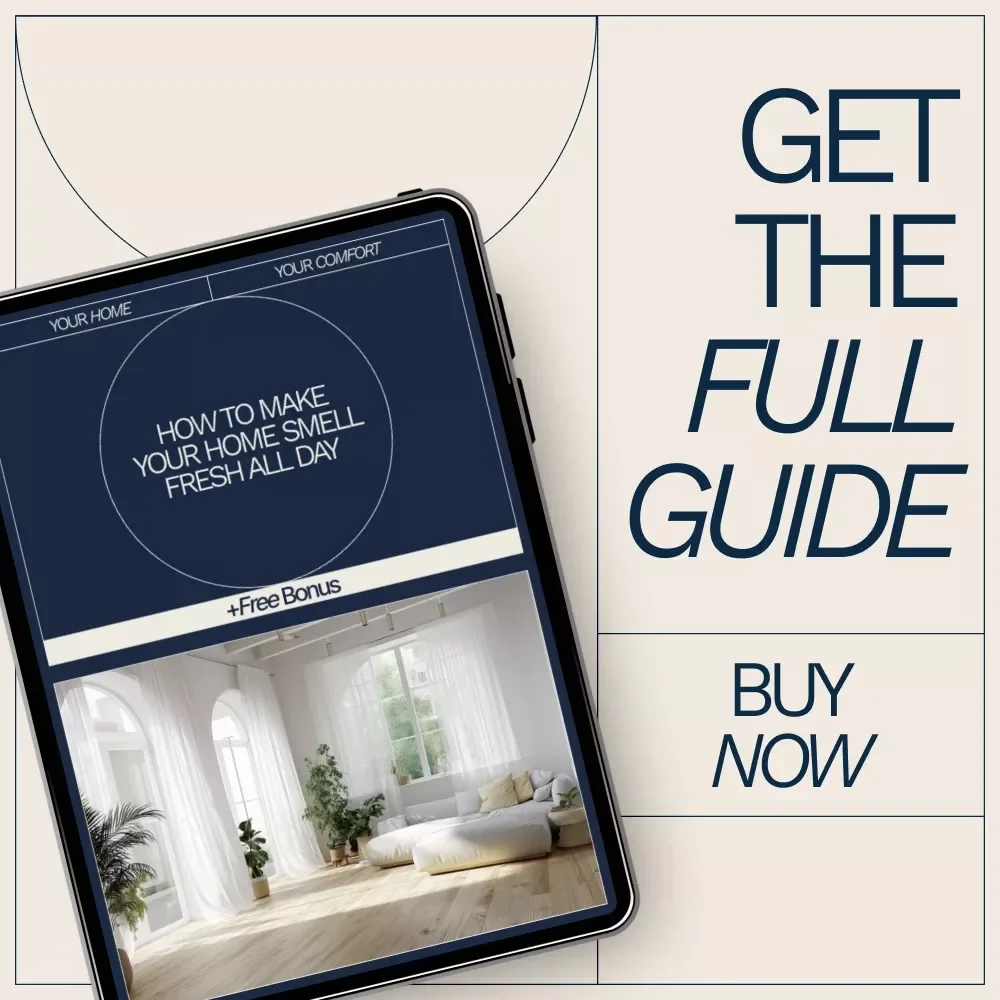 How to Make Your Home Smell Fresh All Day – Practical eBook Guide for Clean, Inviting Spaces | Simple Daily Routines & Smart Solutions