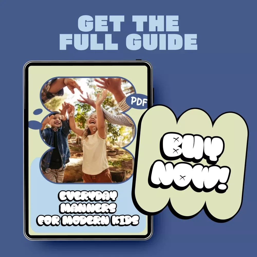 Everyday Manners for Modern Kids – A Practical Parenting Guide on How to Teach Kids Good Manners with Confidence & Consistency