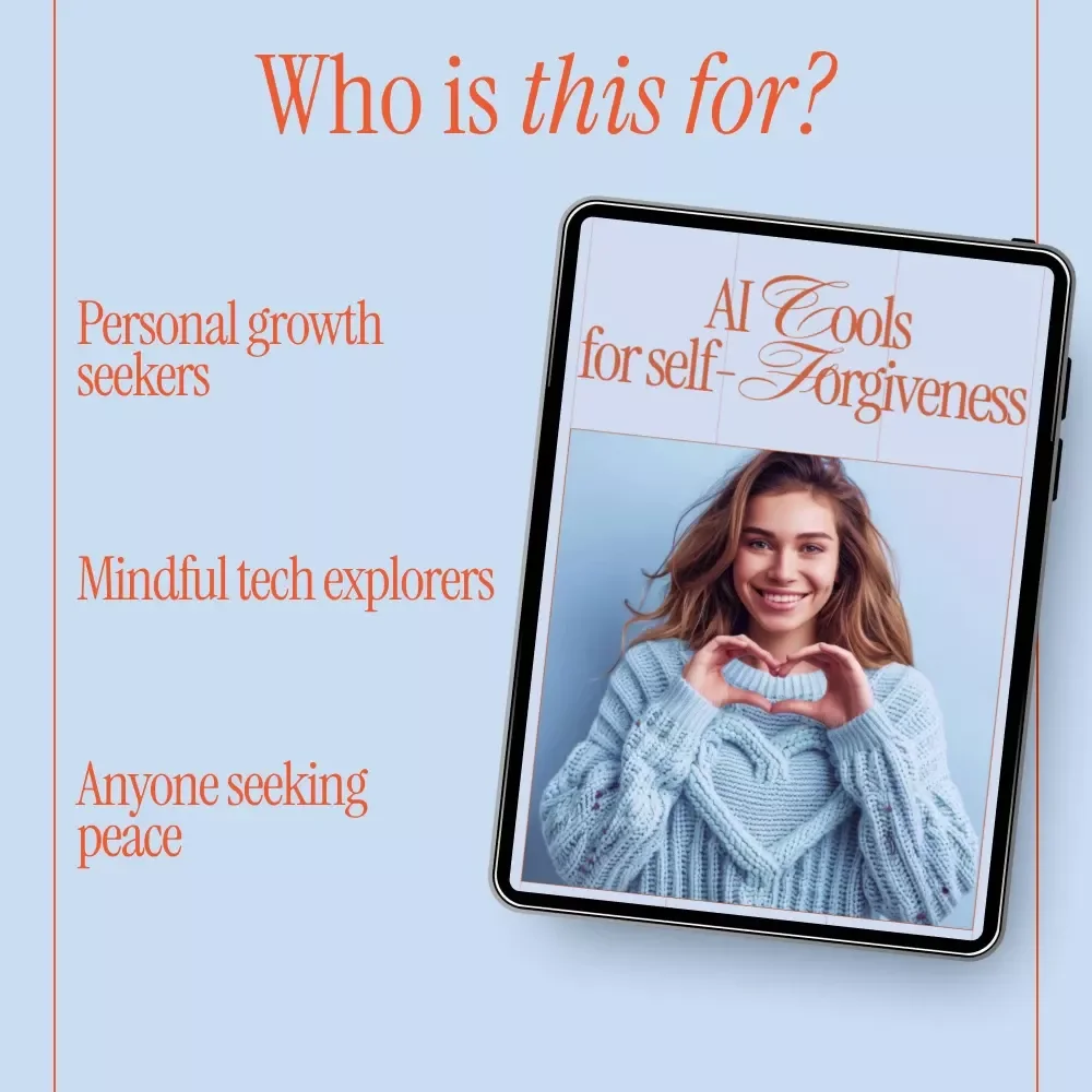 AI Tools for Self-Forgiveness Guide – AI to Help You Forgive Yourself for Past Mistakes | Digital Healing & Reflection Workbook