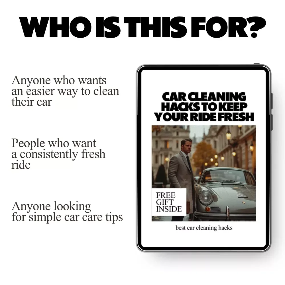 Car Cleaning Hacks to Keep Your Ride Fresh – Digital Checklist of the Best Car Cleaning Hacks for a Spotless Interior & Exterior