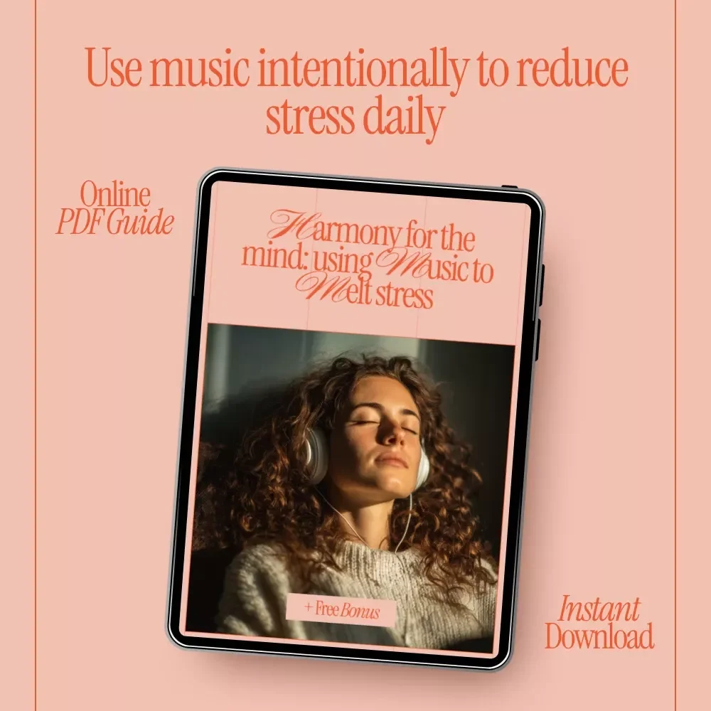Harmony for the Mind: Using Music to Melt Stress – A Practical Music Therapy Guide for Stress Relief, Mindfulness, and Emotional Balance (Digital Download)