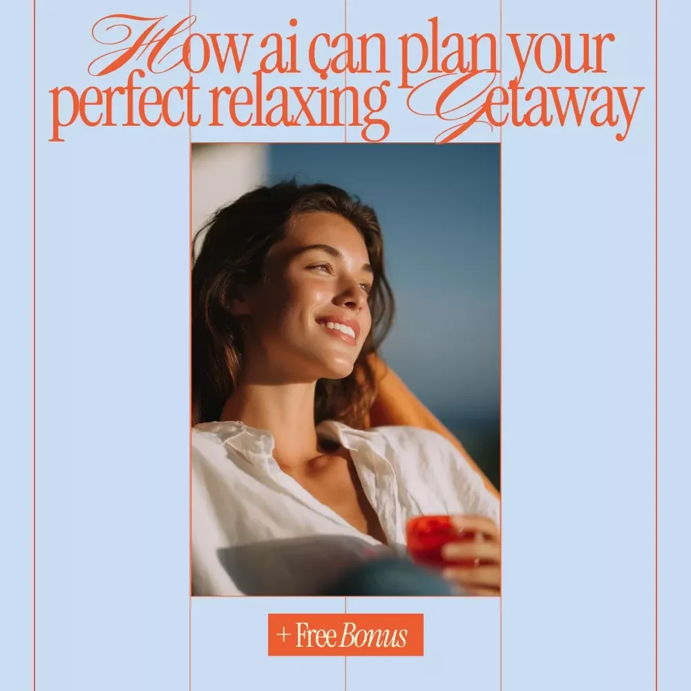 How AI Can Plan Your Perfect Relaxing Getaway – A Practical Guide to Using AI to Plan a Relaxing Weekend Getaway for You