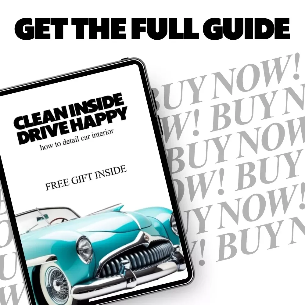 Clean Inside, Drive Happy | Easy Interior Car Detailing Guide for Beginners & Busy Drivers