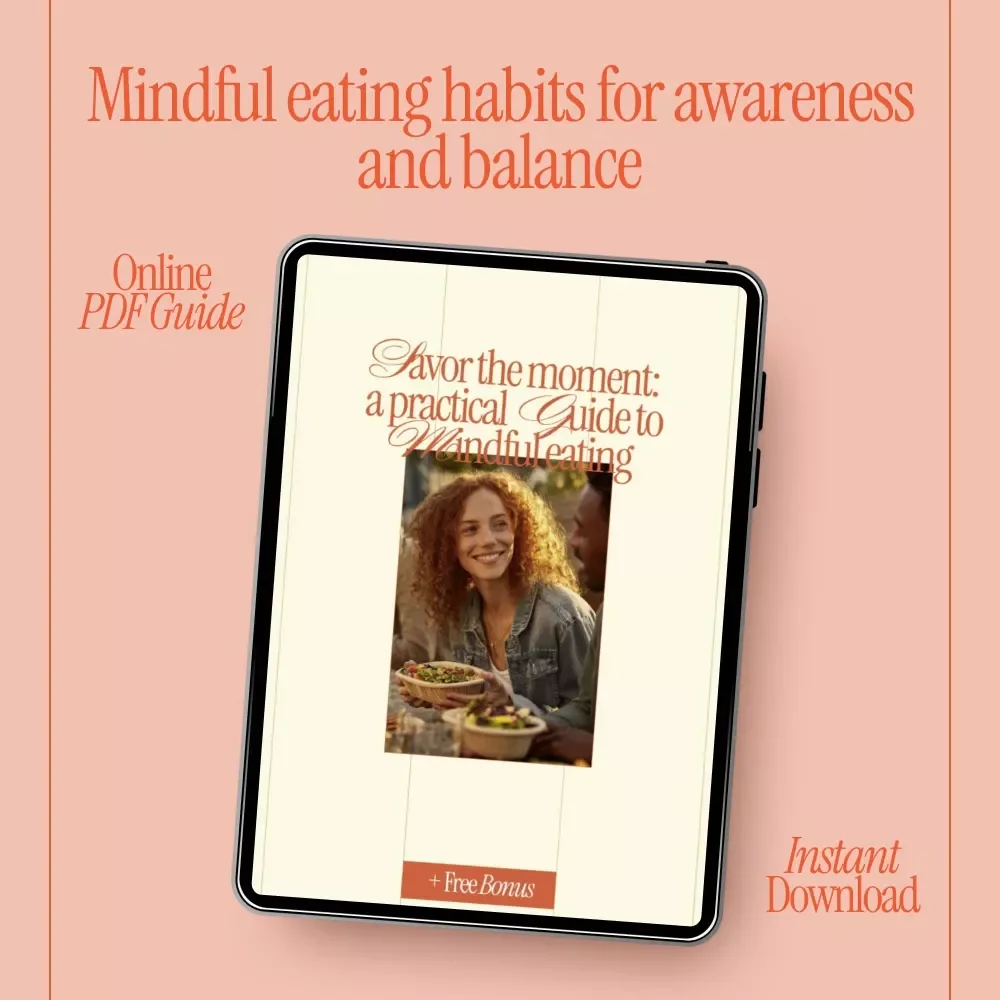 Savor the Moment: A Practical Guide to Mindful Eating | Digital Guide on how to practice mindful eating, Healthy Habits & Conscious Living