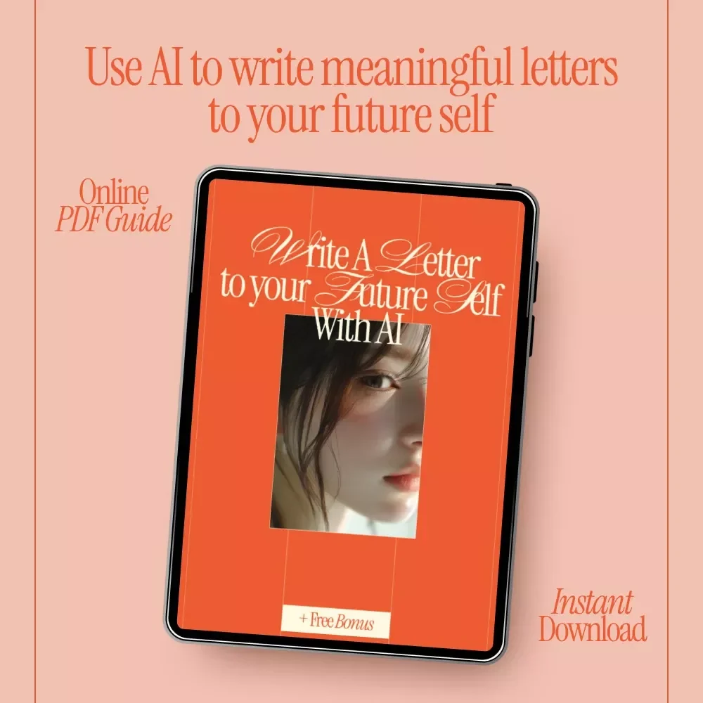 Write a Letter to Your Future Self with AI – Guided eBook Using AI to Help You Write a Letter to Your Future Self for Reflection, Goals & Personal Growth