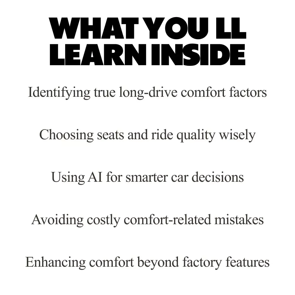 Comfort on Wheels: Long Drive Essentials | Practical Guide to What Makes a Car Comfortable for Long Drives, Smart Features, AI Tips & Road Trip Comfort Checklist