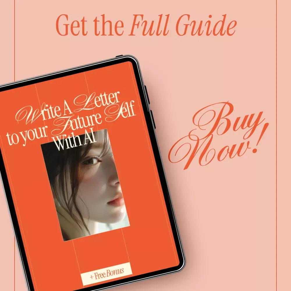 Write a Letter to Your Future Self with AI – Guided eBook Using AI to Help You Write a Letter to Your Future Self for Reflection, Goals & Personal Growth