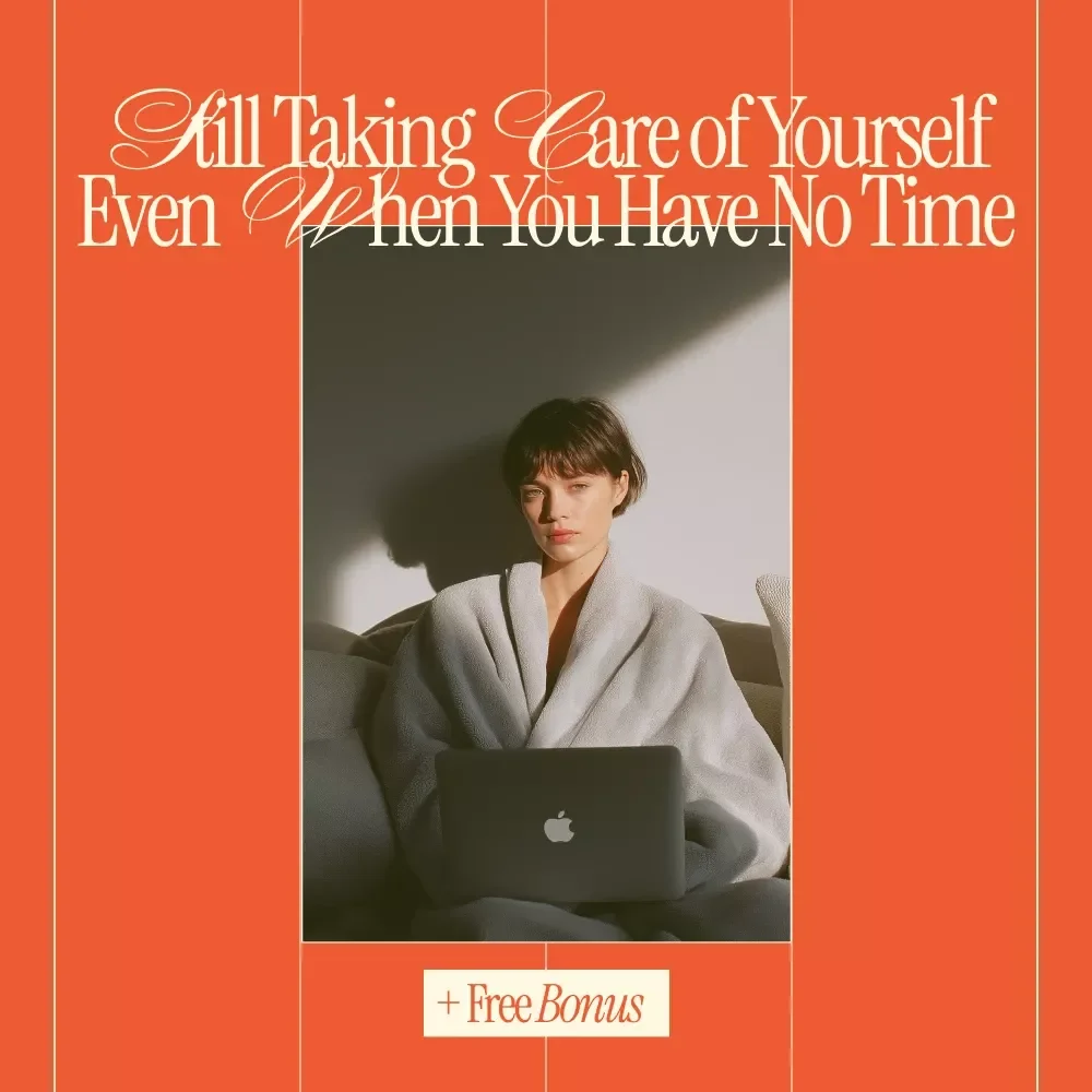 Still Taking Care of Yourself Even When You Have No Time | Practical Self Care for Moms with No Time | Digital eBook Guide