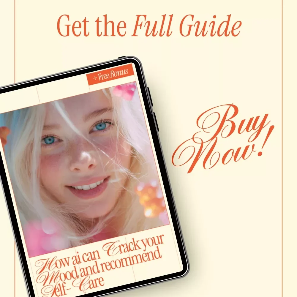 How AI Can Track Your Mood and Recommend Self-Care | Digital Guide to Using AI to Track Your Mood and Suggest Self Care Activities for Personal Wellness