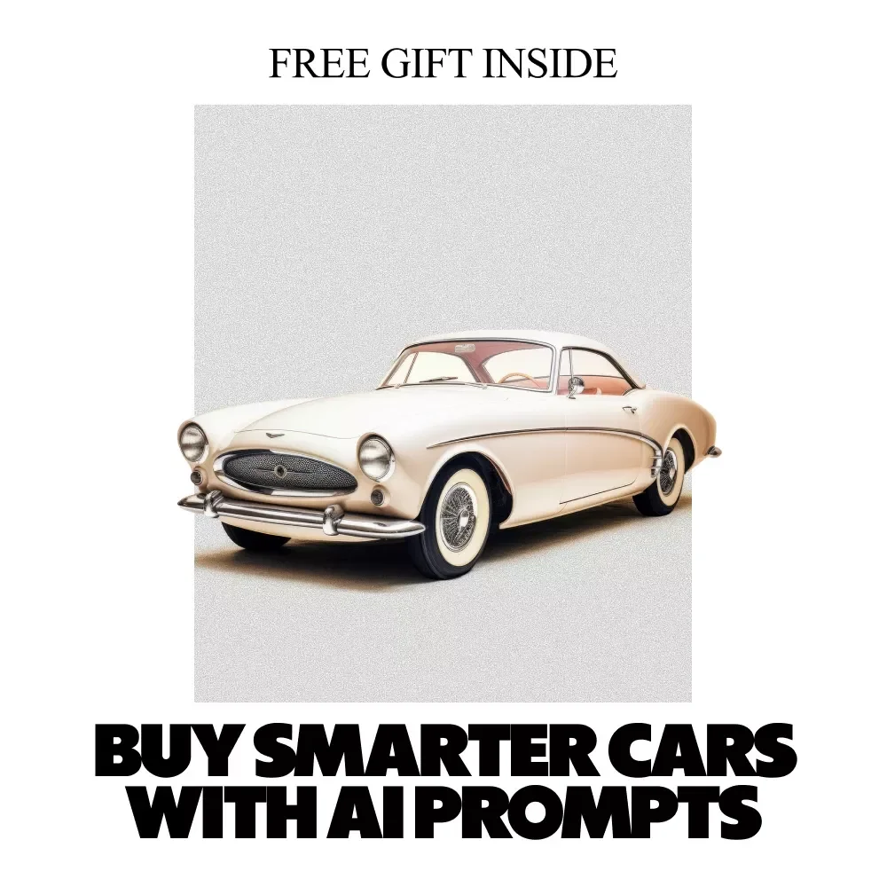 Buy Smarter Cars With AI Prompts | Smart Guide for AI Prompts for Car Buying Research, Compare Vehicles Faster, Confident Decisions