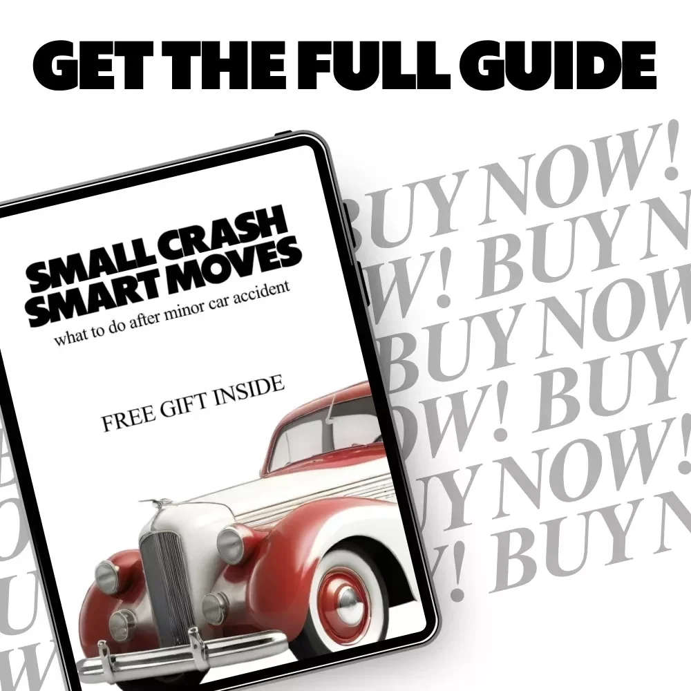 Small Crash Smart Moves – What to Do After Minor Car Accident eBook | Step-by-Step Guide for Calm, Smart Decisions After a Fender Bender