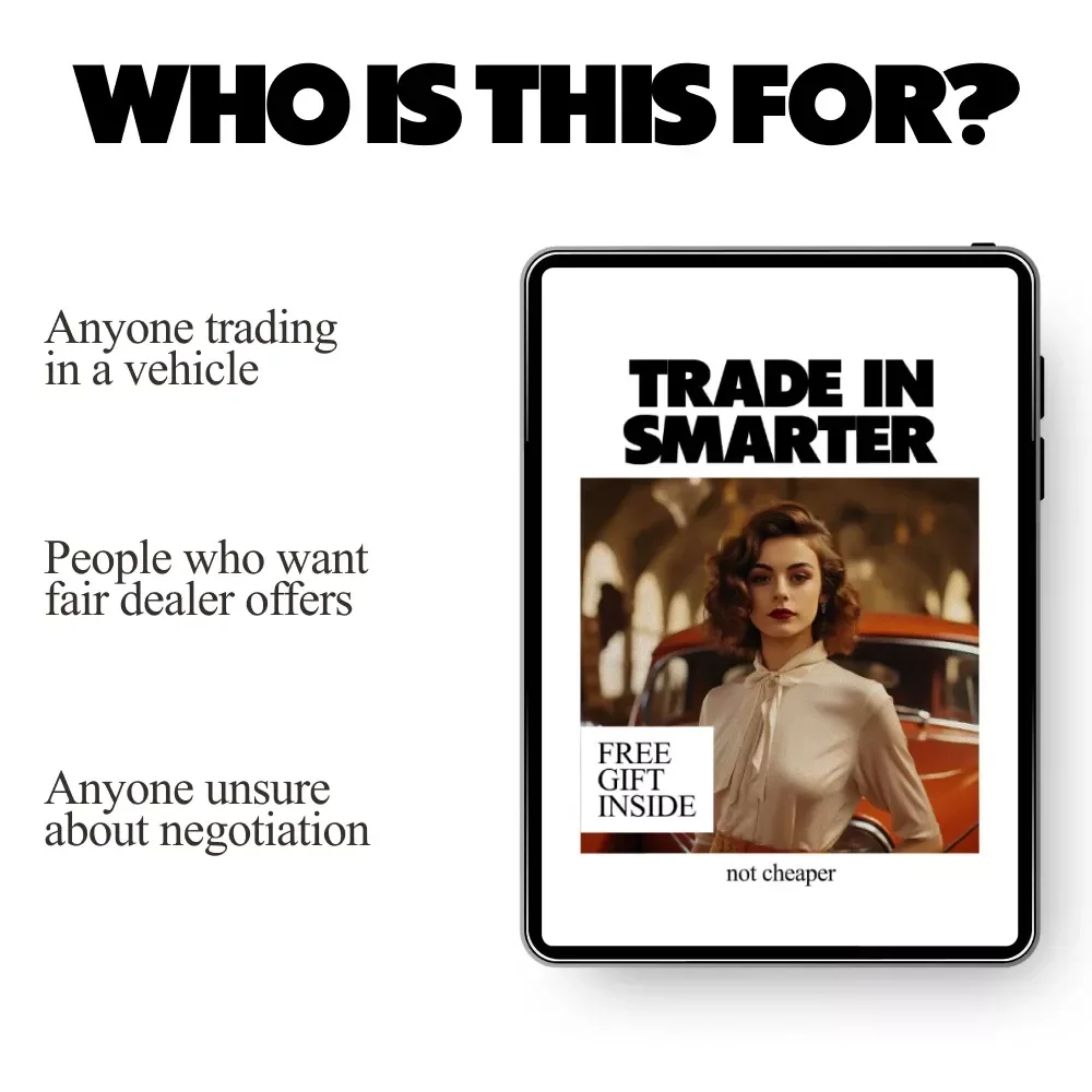 Trade-In Smarter, Not Cheaper – A Practical Guide on How to Trade in a Car for Best Price, Negotiate Confidently & Maximize Dealer Offers