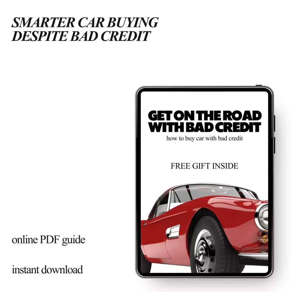 Get on the Road With Bad Credit | Smart Guide on how to buy car with bad credit | Digital Download