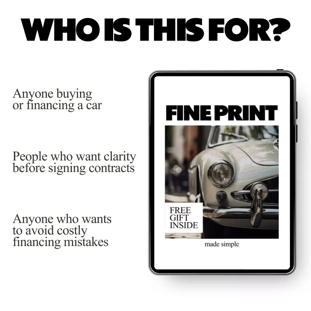Fine Print Made Simple | Ebook Guide on How to Read Car Financing Documents, Understand APR, Fees, Loan Terms & Buyer Rights