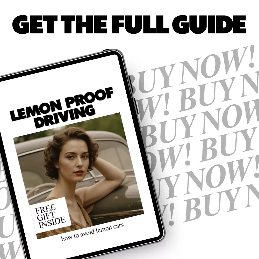 Lemon-Proof Driving – Smart Buyer eBook Guide on How to Avoid Lemon Cars, Spot Red Flags, Use AI Research & Buy with Confidence