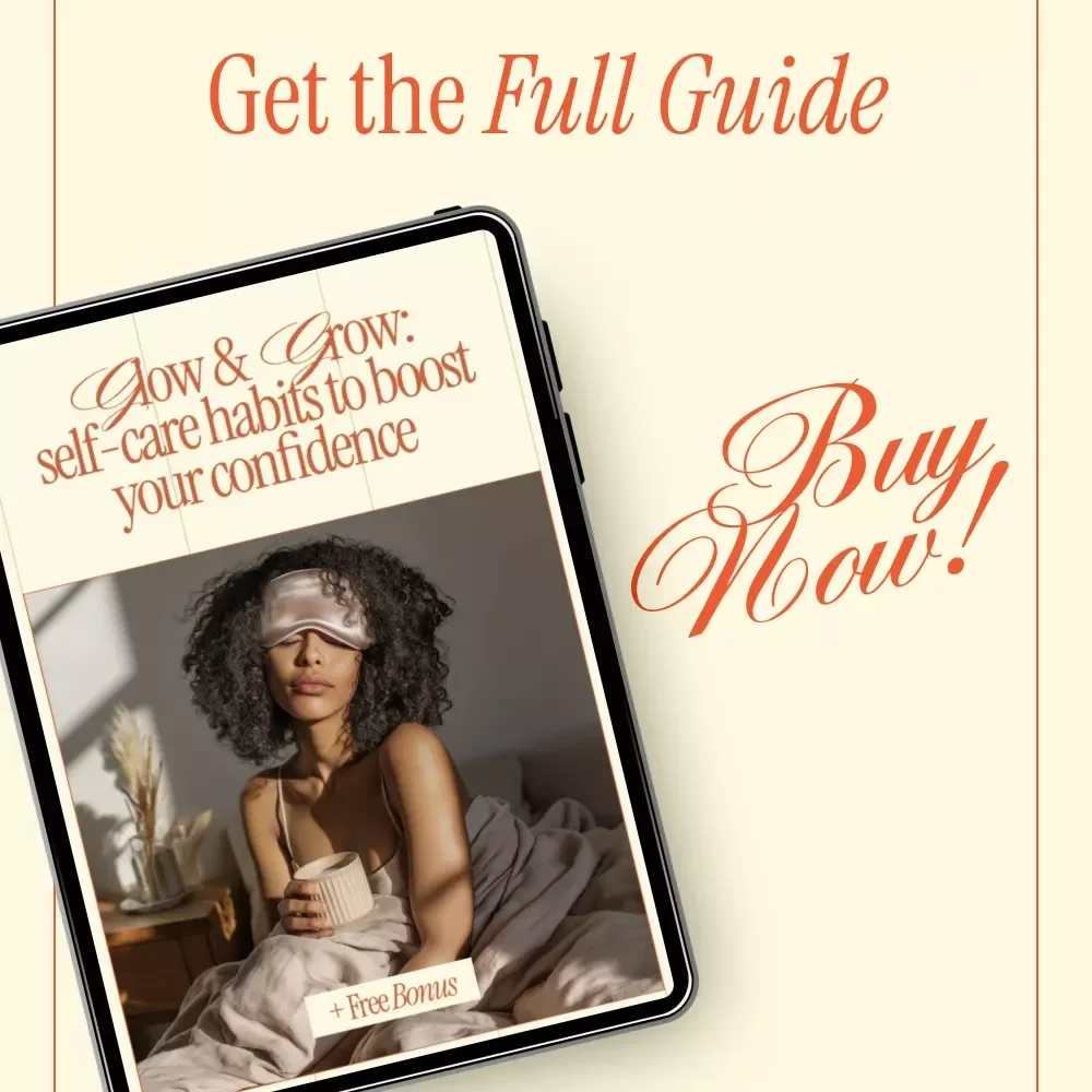 Glow & Grow: Self-Care Habits to Boost Your Confidence | Digital eBook Guide for Daily Routines, Mindset, Wellness & Personal Growth