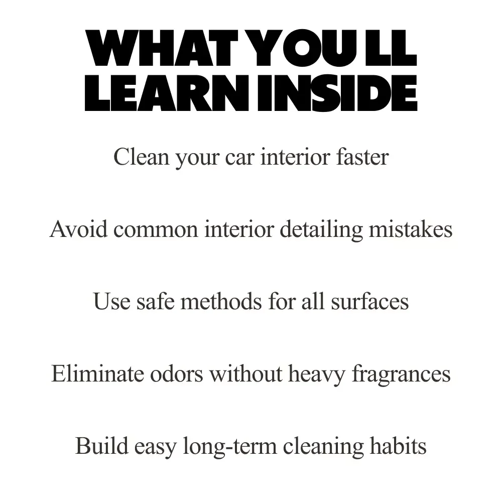Clean Inside, Drive Happy | Easy Interior Car Detailing Guide for Beginners & Busy Drivers